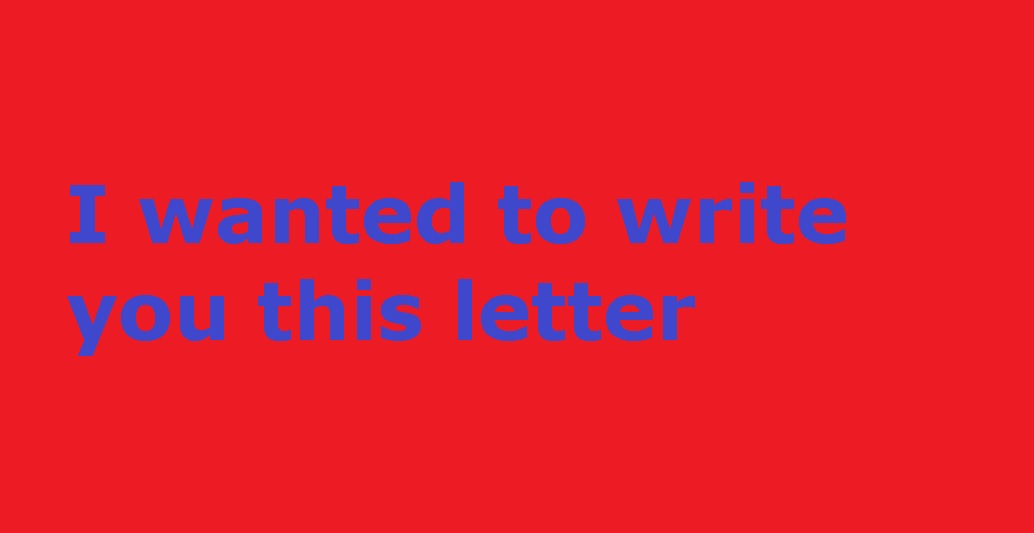 Want Letters I wanted to write you this letter – The Confessor